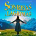 SONRISAS Y LÁGRIMAS, EL MUSICAL